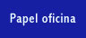 Papel Oficina